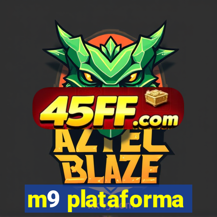 m9 plataforma